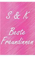 S & K. Beste Freundinnen: BFF personalisiertes Notizbuch mit den Anfangsbuchstaben der besten Freundinnen. Persönliches Tagebuch / Schreibheft / Logbuch / Planer / Vokabelhef