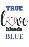 True Love Bleeds Blue