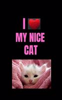 I Love My Nice Cat