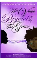 Her Voice Beyond the Grave: A Sister's Cry to Sound the Silence in Domestic Violence
