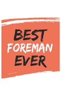 Best foreman Ever foremans Gifts foreman Appreciation Gift, Coolest foreman Notebook A beautiful