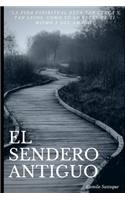 El Sendero Antiguo