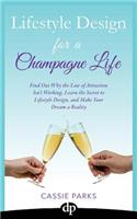 Lifestyle Design for a Champagne Life