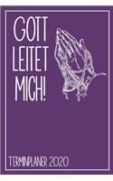 Gott leitet mich! Terminplaner 2020: Jahresplaner von September 2019 bis Dezember 2020 zum organisieren, planen und notieren. Christliches Notizbuch mit 174 Seiten in weiß im Format A5 