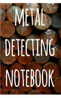 Metal Detecting Notebook: The perfect way to record your metal detecting finds - perfect gift for metal detects!