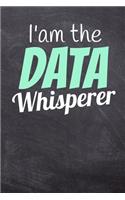 I'm the Data Whisperer