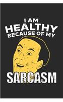 I Am Healthy Because Of My Sarcasm: Graph Paper Sarcastic Composition Notebook to Take Notes at Work. Grid, Squared, Quad Ruled. Bullet Point Diary, To-Do-List or Journal For Men and W