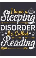 I Have A Sleeping Disorder It's Called Reading: Reading gifts for men, book lovers journal, reading gifts for boys, book lovers gifts 6x9 Journal Gift Notebook with 125 Lined Pages