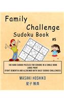 Family Challenge Sudoku Book #5: 100 Hard Sudoku Puzzles For Seniors In A Single Book--Large Print (Fight Dementia And Alzheimer With Daily Sudoku Challenges)
