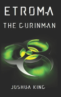 Etroma: The Gurinman