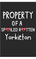 Property Of A Spoiled Rotten Yorkieton: Lined Journal, 120 Pages, 6 x 9, Yorkieton Dog Gift Idea, Black Matte Finish (Property Of A Spoiled Rotten Yorkieton Journal)