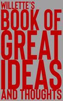 Willette's Book of Great Ideas and Thoughts