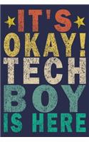 It's Okay! Tech Boy Is Here