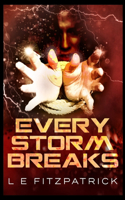 Every Storm Breaks