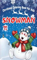 Snowman Christmas Coloring Book For Kids Ages 3-5