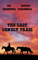 The Last Lonely Trail