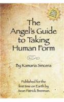 Angel's Guide to Taking Human Form