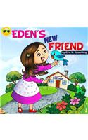 Eden's New Friend: Eden's adventures