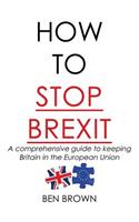 How to stop Brexit