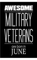 Awesome Military Veterans Are Born In June: US Military Armed Forces Birthday Gift Notebook