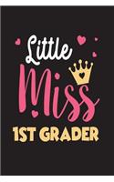 Little Miss 1st Grader: First Grade Girls Back To School Novelty Gift Notebook