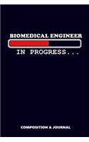 Biomedical Engineer in Progress