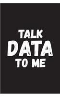 Talk Data To Me