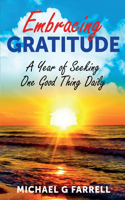Embracing Gratitude: A Year of Seeking One Good Thing Daily