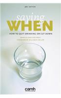 Saying When: How to Quit Drinking or Cut Down