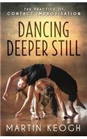 Dancing Deeper Still