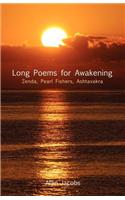 Long Poems for Awakening: Zenda, Pearl Fishers, Ashtavakra
