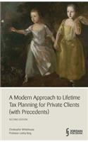 A Modern Approach to Lifetime Tax Planning for Private Clients (with Precedents)