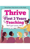 Thrive: In Your First Three Years in Teaching