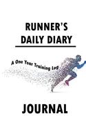 Runner's Daily Diary a One Year Training Log Journal: Running Log and Notes