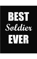 Best Soldier Ever: Funny Blank Line Soldier Notebook (8.5 X 11 - 110 Blank Pages)