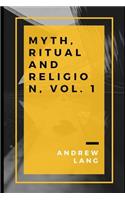 Myth, Ritual and Religion, Vol. 1