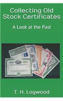 Collecting Old Stock Certificates