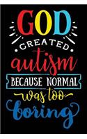 God Created Autism Because Normal Was Too Boring