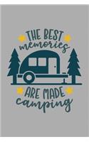 The Best Memories Are Made Camping