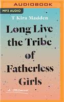 Long Live the Tribe of Fatherless Girls