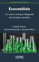 Ecocatalisis: Un nuevo enfoque integrado de ecologia cientifica