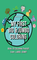 My First BIG & JUMBO Coloring Book