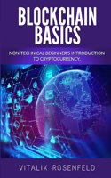 Blockchain Basics: The future of Crypto Technology-Non-Fungible Token(NFT)-Smart Contracts-Consensus Protocols-Mining and Blockchain Gaming. Non-Technical Beginner's I