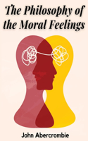 Philosophy of the Moral Feelings