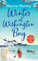 Winter at Wishington Bay: A heartwarming, uplifting romance from Maxine Morrey