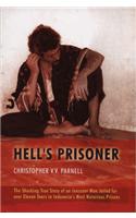 Hells Prisoner The Shocking True Story Of An Innocent Man Jailed