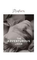 Joy of Sex: The Adventurous Lover