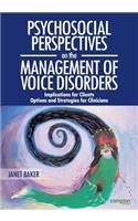 Psychosocial Perspectives on the Management of Voice Disorders