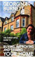 Street-Wise Guide to Buying, Improving and Selling Your Home