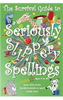 The Survival Guide to Seriously Slippery Spellings